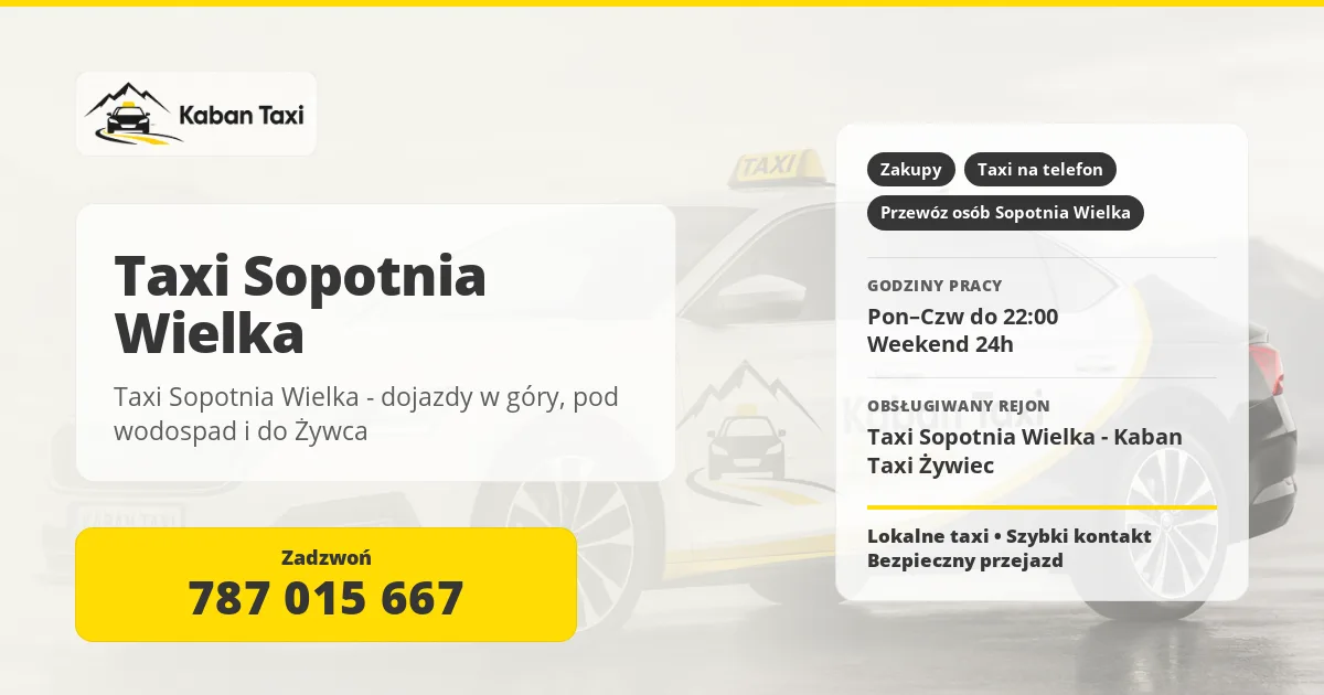 Taxi Sopotnia Wielka - dojazdy w góry, pod wodospad i do Żywca